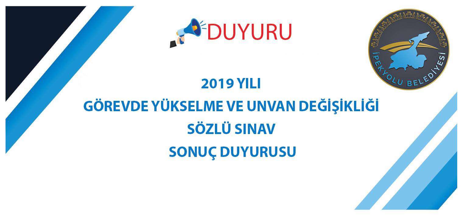 26.11.2019 tarihinde yapılan Görevde Yükselme ve Unvan Değişikliği Sözlü Sınav sonuçları